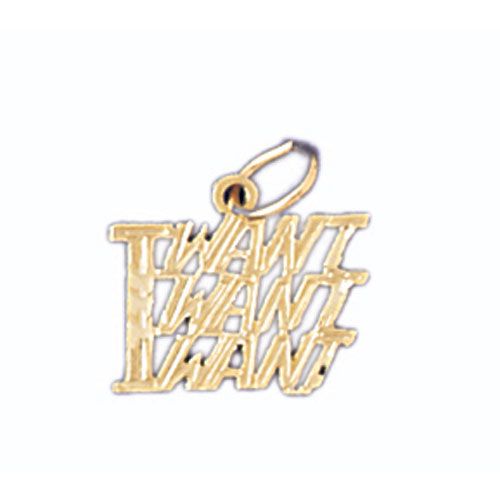 I Want I Want I Want Charm Pendant 14k Gold